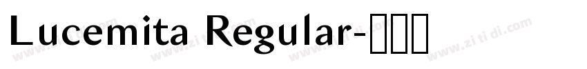 Lucemita Regular字体转换 Lucemita Regular字体转换